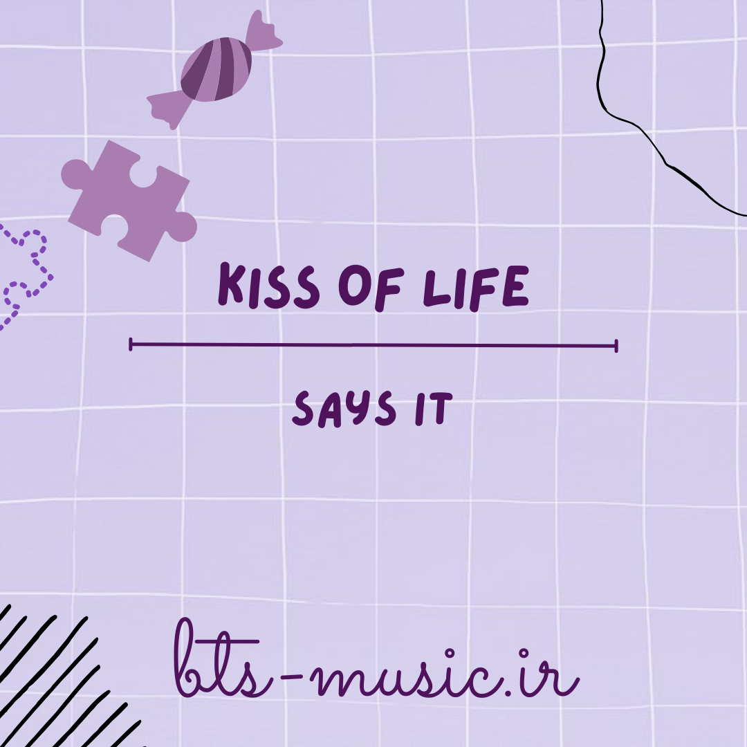 دانلود آهنگ Says It KISS OF LIFE
